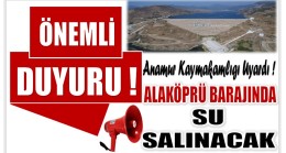 Anamur Kaymakamlığı 7 Mahalleyi Uyardı ! Alaköprü Barajından Su Salınacak