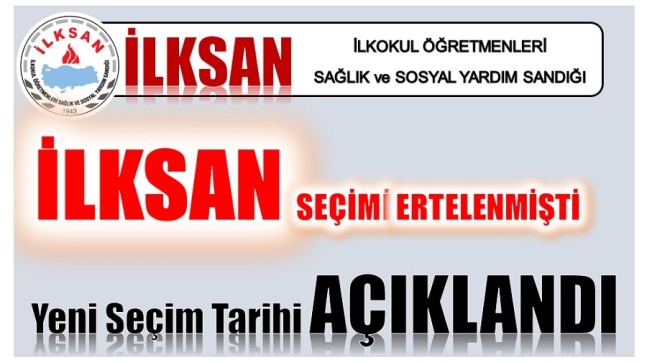 İLKSAN Temsilci Seçimlerinin Tarihi Açıklandı