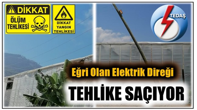 Anamur’da Eğri Elektrik Direği Tehlike Saçıyor