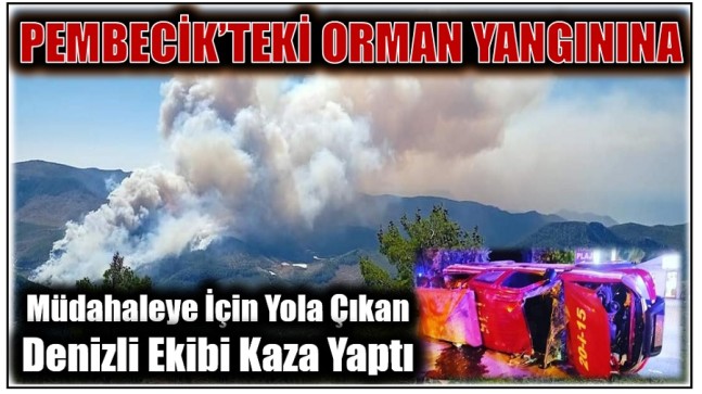 Pembecik Yangınına Müdahale İçin Yola Çıkan Ekip Kaza Geçirdi