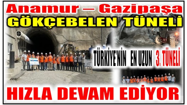 Anamur – Gazipaşa Tüneli Hızla İlerliyor