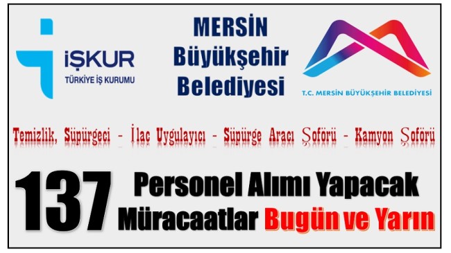 137 Personel Alınacak ! Son Müracaat Tarihi Yarın !