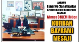 Esnaf ve Sanatkarlar Kredi ve Kefalet Kooperatifi Başkanı Ahmet ÖZDEMİR’den ” KURBAN BAYRAMI MESAJI “